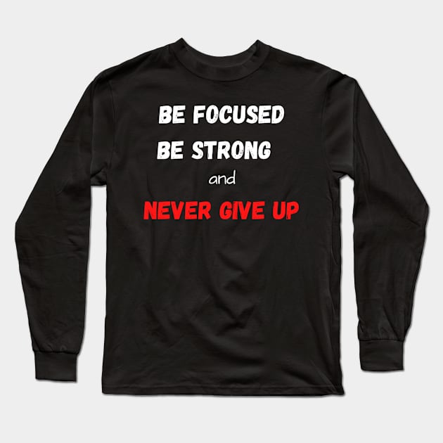 Motivational words Long Sleeve T-Shirt by Kxrma